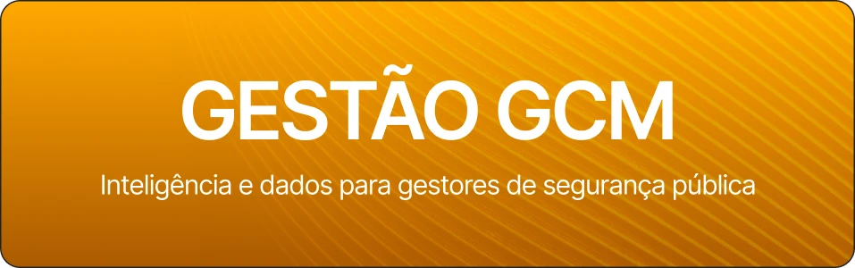 Gestão GCM — Inteligência e dados para gestores de segurança pública